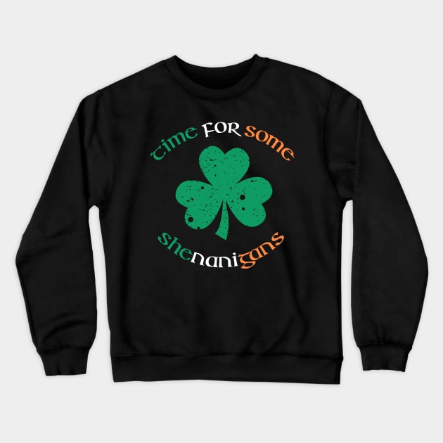 St. Patrick's Day Time For Some Shenanigans Shamrock T-shirt Crewneck Sweatshirt by zvone106